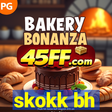 skokk bh